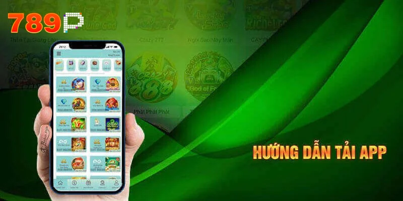 Quy trình tải app 789p nhanh chóng về điện thoại di động